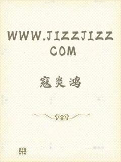 WWW.JIZZJIZZ COM